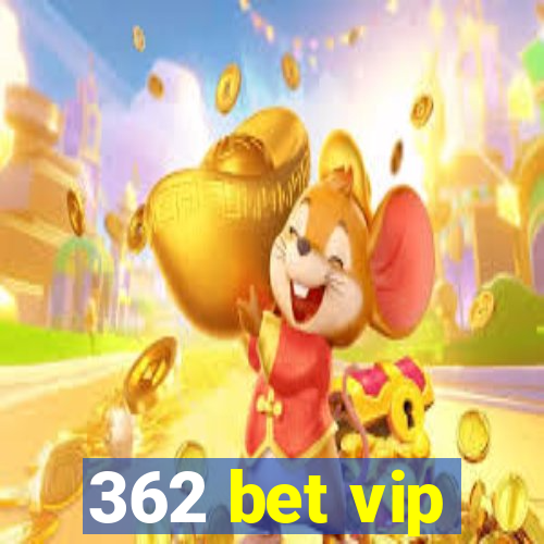 362 bet vip